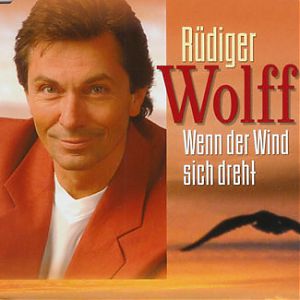 <b>Rüdiger Wolff</b> Wenn der WInd sich dreht - 16t